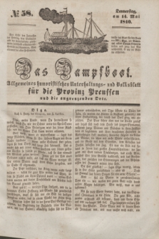 Das Dampfboot : allgemeines humoristisches Unterhaltungs- und Volksblatt für die Provinz Preussen und die angrenzenden Orte. [Jg.10], № 58 (14 Mai 1840) + dod.