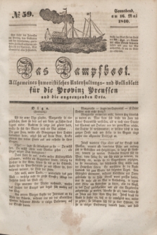 Das Dampfboot : allgemeines humoristisches Unterhaltungs- und Volksblatt für die Provinz Preussen und die angrenzenden Orte. [Jg.10], № 59 (16 Mai 1840) + dod.