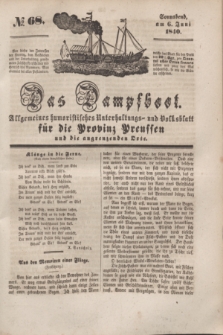 Das Dampfboot : allgemeines humoristisches Unterhaltungs- und Volksblatt für die Provinz Preussen und die angrenzenden Orte. [Jg.10], № 68 (6 Juni 1840) + dod.