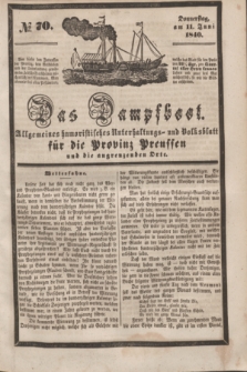 Das Dampfboot : allgemeines humoristisches Unterhaltungs- und Volksblatt für die Provinz Preussen und die angrenzenden Orte. [Jg.10], № 70 (11 Juni 1840) + dod.