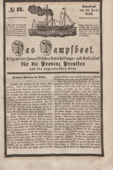 Das Dampfboot : allgemeines humoristisches Unterhaltungs- und Volksblatt für die Provinz Preussen und die angrenzenden Orte. [Jg.10], № 71 (13 Juni 1840) + dod.