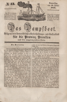 Das Dampfboot : allgemeines humoristisches Unterhaltungs- und Volksblatt für die Provinz Preussen und die angrenzenden Orte. [Jg.10], № 73 (18 Juni 1840) + dod.