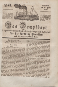 Das Dampfboot : allgemeines humoristisches Unterhaltungs- und Volksblatt für die Provinz Preussen und die angrenzenden Orte. [Jg.10], № 83 (11 Juli 1840) + dod.