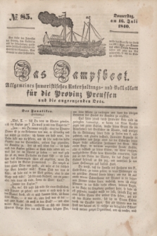 Das Dampfboot : allgemeines humoristisches Unterhaltungs- und Volksblatt für die Provinz Preussen und die angrenzenden Orte. [Jg.10], № 85 (16 Juli 1840) + dod.