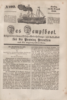 Das Dampfboot : allgemeines humoristisches Unterhaltungs- und Volksblatt für die Provinz Preussen und die angrenzenden Orte. [Jg.10], № 102 (25 August 1840) + dod.