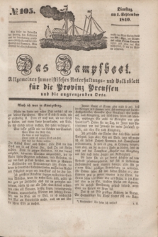 Das Dampfboot : allgemeines humoristisches Unterhaltungs- und Volksblatt für die Provinz Preussen und die angrenzenden Orte. [Jg.10], № 105 (1 September 1840) + dod.
