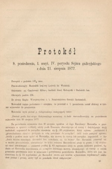 [Kadencja IV, sesja I, pos. 8] Protokoły z I Sesyi IV Peryodu Sejmu Krajowego Królestwa Galicyi i Lodomeryi wraz z Wielkiem Księstwem Krakowskiem. Protokół 8