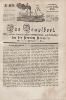 Das Dampfboot : allgemeines humoristisches Unterhaltungs- und Volksblatt für die Provinz Preussen und die angrenzenden Orte. [Jg.10], № 116 (26 September 1840) + dod.