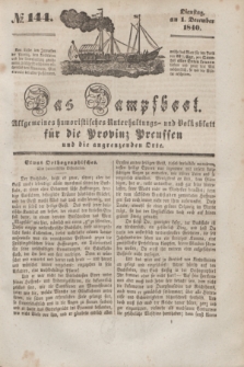 Das Dampfboot : allgemeines humoristisches Unterhaltungs- und Volksblatt für die Provinz Preussen und die angrenzenden Orte. [Jg.10], № 144 (1 December 1840) + dod.