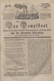 Das Dampfboot : allgemeines humoristisches Unterhaltungs- und Volksblatt für die Provinz Preussen und die angrenzenden Orte. [Jg.11], № 3 (7 Januar 1841) + dod.