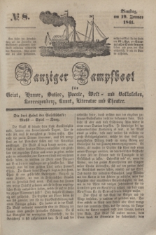 Das Dampfboot : allgemeines humoristisches Unterhaltungs- und Volksblatt für die Provinz Preussen und die angrenzenden Orte. [Jg.11], № 8 (19 Januar 1841) + dod.