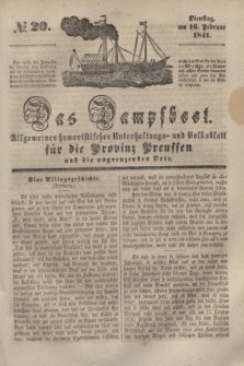 Das Dampfboot : allgemeines humoristisches Unterhaltungs- und Volksblatt für die Provinz Preussen und die angrenzenden Orte. [Jg.11], № 20 (16 Februar 1841) + dod.