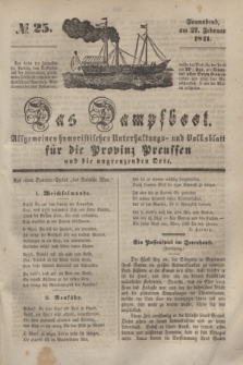 Das Dampfboot : allgemeines humoristisches Unterhaltungs- und Volksblatt für die Provinz Preussen und die angrenzenden Orte. [Jg.11], № 25 (27 Februar 1841) + dod.