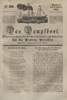 Das Dampfboot : allgemeines humoristisches Unterhaltungs- und Volksblatt für die Provinz Preussen und die angrenzenden Orte. [Jg.11], № 40 (3 April 1841) + dod.
