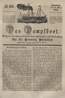 Das Dampfboot : allgemeines humoristisches Unterhaltungs- und Volksblatt für die Provinz Preussen und die angrenzenden Orte. [Jg.11], № 55 (8 Mai 1841) + dod.