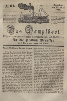 Das Dampfboot : allgemeines humoristisches Unterhaltungs- und Volksblatt für die Provinz Preussen und die angrenzenden Orte. [Jg.11], № 61 (22 Mai 1841) + dod.