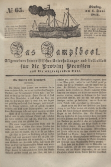 Das Dampfboot : allgemeines humoristisches Unterhaltungs- und Volksblatt für die Provinz Preussen und die angrenzenden Orte. [Jg.11], № 65 (1 Juni 1841) + dod.