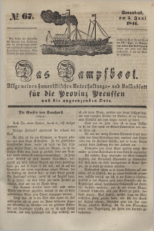 Das Dampfboot : allgemeines humoristisches Unterhaltungs- und Volksblatt für die Provinz Preussen und die angrenzenden Orte. [Jg.11], № 67 (5 Juni 1841) + dod.