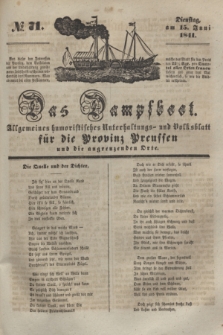 Das Dampfboot : allgemeines humoristisches Unterhaltungs- und Volksblatt für die Provinz Preussen und die angrenzenden Orte. [Jg.11], № 71 (15 Juni 1841) + dod.