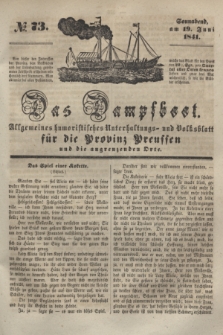 Das Dampfboot : allgemeines humoristisches Unterhaltungs- und Volksblatt für die Provinz Preussen und die angrenzenden Orte. [Jg.11], № 73 (19 Juni 1841) + dod.