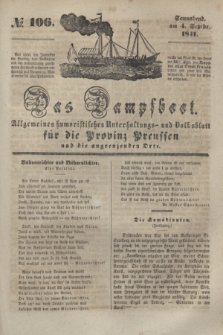 Das Dampfboot : allgemeines humoristisches Unterhaltungs- und Volksblatt für die Provinz Preussen und die angrenzenden Orte. [Jg.11], № 106 (4 September 1841) + dod.