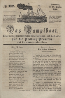 Das Dampfboot : allgemeines humoristisches Unterhaltungs- und Volksblatt für die Provinz Preussen und die angrenzenden Orte. [Jg.11], № 112 (18 September 1841) + dod.