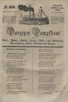 Danziger Dampfboot für Geist, Humor, Satire, Poesie, Welt- und Volksleben, Korrespondenz, Kunst, Literatur und Theater. [Jg.11], № 151 (18 December 1841) + dod.