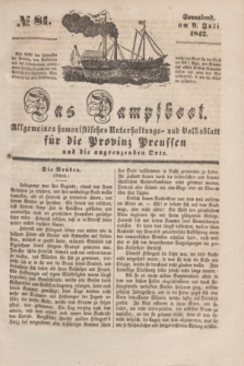 Das Dampfboot : allgemeines humoristisches Unterhaltungs- und Volksblatt für die Provinz Preussen und die angrenzenden Orte. [Jg.12], № 81 (9 Juli 1842) + dod.