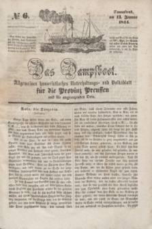 Das Dampfboot : allgemeines humoristisches Unterhaltungs- und Volksblatt für die Provinz Preussen und die angrenzenden Orte. [Jg.14], № 6 (13 Januar 1844) + dod.