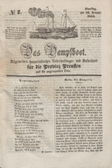 Das Dampfboot : allgemeines humoristisches Unterhaltungs- und Volksblatt für die Provinz Preussen und die angrenzenden Orte. [Jg.14], № 7 (16 Januar 1844) + dod.