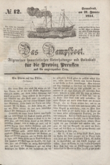 Das Dampfboot : allgemeines humoristisches Unterhaltungs- und Volksblatt für die Provinz Preussen und die angrenzenden Orte. [Jg.14], № 12 (27 Januar 1844) + dod.