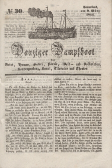 Danziger Dampfboot für Geist, Humor, Satire, Poesie, Welt- und Volksleben, Korrespondenz, Kunst, Literatur und Theater. [Jg.14], № 30 (9 März 1844) + dod.