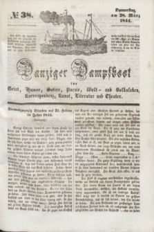 Danziger Dampfboot für Geist, Humor, Satire, Poesie, Welt- und Volksleben, Korrespondenz, Kunst, Literatur und Theater. [Jg.14], № 38 (28 März 1844) + dod.