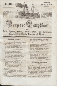 Danziger Dampfboot für Geist, Humor, Satire, Poesie, Welt- und Volksleben, Korrespondenz, Kunst, Literatur Theater. [Jg.14], № 41 (4 April 1844) + dod.