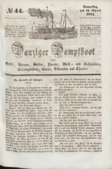 Danziger Dampfboot für Geist, Humor, Satire, Poesie, Welt- und Volksleben, Korrespondenz, Kunst, Literatur und Theater. [Jg.14], № 44 (11 April 1844) + dod.