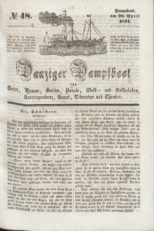Danziger Dampfboot für Geist, Humor, Satire, Poesie, Welt- und Volksleben, Korrespondenz, Kunst, Literatur und Theater. [Jg.14], № 48 (20 April 1844) + dod.
