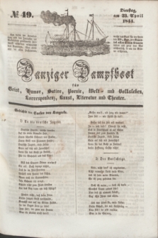 Danziger Dampfboot für Geist, Humor, Satire, Poesie, Welt- und Volksleben, Korrespondenz, Kunst, Literatur und Theater. [Jg.14], № 49 (23 April 1844) + dod.