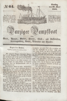 Danziger Dampfboot für Geist, Humor, Satire, Poesie, Welt- und Volksleben, Korrespondenz, Kunst, Literatur und Theater. [Jg.14], № 64 (28 Mai 1844) + dod.