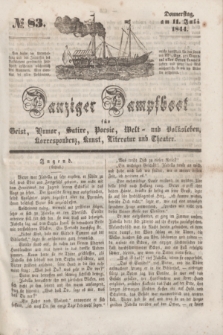 Danziger Dampfboot für Geist, Humor, Satire, Poesie, Welt- und Volksleben, Korrespondenz, Kunst, Literatur und Theater. [Jg.14], № 83 (11 Juli 1844) + dod.