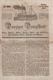 Danziger Dampfboot für Geist, Humor, Satire, Poesie, Welt- und Volksleben, Korrespondenz, Kunst, Literatur und Theater. [Jg.14], № 88 (23 Juli 1844) + dod.