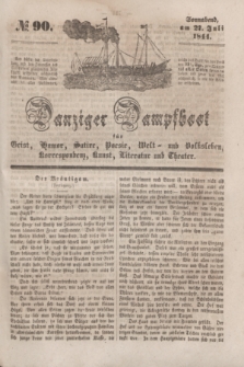 Danziger Dampfboot für Geist, Humor, Satire, Poesie, Welt- und Volksleben, Korrespondenz, Kunst, Literatur und Theater. [Jg.14], № 90 (27 Juli 1844) + dod.