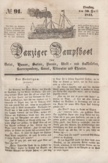 Danziger Dampfboot für Geist, Humor, Satire, Poesie, Welt- und Volksleben, Korrespondenz, Kunst, Literatur und Theater. [Jg.14], № 91 (30 Juli 1844) + dod.