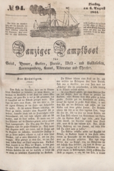 Danziger Dampfboot für Geist, Humor, Satire, Poesie, Welt- und Volksleben, Korrespondenz, Kunst, Literatur und Theater. [Jg.14], № 94 (6 August 1844) + dod.