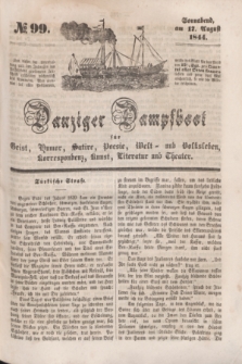 Danziger Dampfboot für Geist, Humor, Satire, Poesie, Welt- und Volksleben, Korrespondenz, Kunst, Literatur und Theater. [Jg.14], № 99 (17 August 1844) + dod.