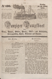 Danziger Dampfboot für Geist, Humor, Satire, Poesie, Welt- und Volksleben, Korrespondenz, Kunst, Literatur Theater. [Jg.14], № 136 (12 November 1844) + dod.