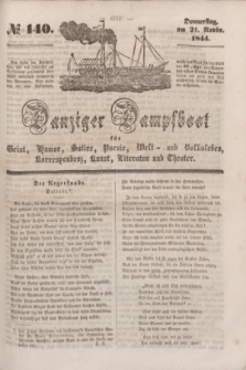 Danziger Dampfboot für Geist, Humor, Satire, Poesie, Welt- und Volksleben, Korrespondenz, Kunst, Literatur Theater. [Jg.14], № 140 (21 November 1844) + dod.