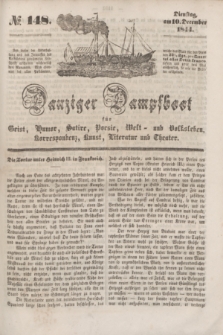 Danziger Dampfboot für Geist, Humor, Satire, Poesie, Welt- und Volksleben, Korrespondenz, Kunst, Literatur und Theater. [Jg.14], № 148 (10 December 1844) + dod.