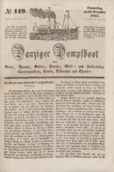 Danziger Dampfboot für Geist, Humor, Satire, Poesie, Welt- und Volksleben, Korrespondenz, Kunst, Literatur und Theater. [Jg.14], № 149 (12 December 1844) + dod.