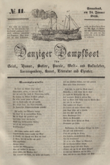 Danziger Dampfboot für Geist, Humor, Satire, Poesie, Welt- und Volksleben, Korrespondenz, Kunst, Literatur und Theater. [Jg.16], № 11 (24 Januar 1846) + dod.
