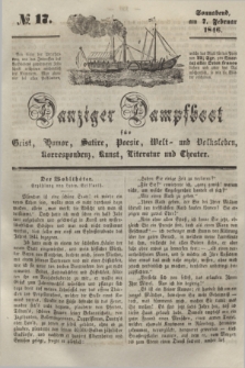 Danziger Dampfboot für Geist, Humor, Satire, Poesie, Welt- und Volksleben, Korrespondenz, Kunst, Literatur und Theater. [Jg.16], № 17 (7 Februar 1846) + dod.